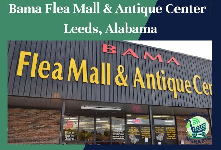 Bama Flea Mall & Antique Center in Leeds, AL